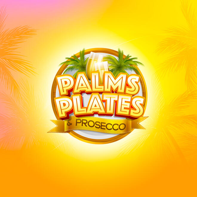 Palms, Plates &amp; Prosecco